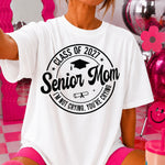 Senior Mom I'm Not Crying You're Crying Class of 2027 DTF Transfer DTF Heat Press Transfer from Sweet Tee Transfers
