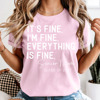It's Fine I'm Fine Everything Is Fine Senior Mom Class of 2027 DTF Transfer DTF Heat Press Transfer from Sweet Tee Transfers