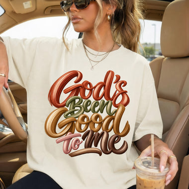 God's Been Good to Me DTF Transfer DTF Heat Press Transfer from Sweet Tee Transfers