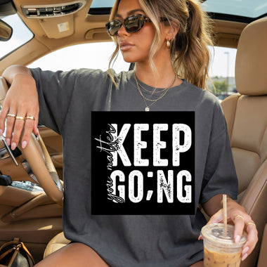 You Matter Keep Going DTF Transfer DTF Heat Press Transfer from Sweet Tee Transfers