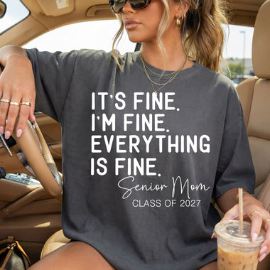It's Fine I'm Fine Everything Is Fine Senior Mom Class of 2027 DTF Transfer DTF Heat Press Transfer from Sweet Tee Transfers