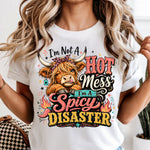 I'm Not a Hot Mess I'm a Spicy Disaster DTF Transfer DTF Heat Press Transfer from Sweet Tee Transfers