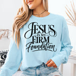 Jesus Is My Firm Foundation DTF Transfer DTF Heat Press Transfer from Sweet Tee Transfers