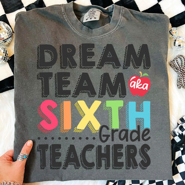 Dream Team Sixth Grade Teachers DTF Transfer DTF Heat Press Transfer from Sweet Tee Transfers