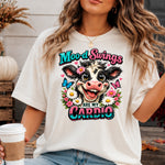 Moo-d Swings Are My Cardio DTF Transfer DTF Heat Press Transfer from Sweet Tee Transfers