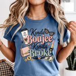 Kinda Boujee Kinda Broke DTF Transfer DTF Heat Press Transfer from Sweet Tee Transfers