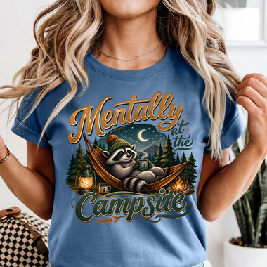 Mentally at the Campsite DTF Transfer DTF Heat Press Transfer from Sweet Tee Transfers