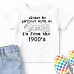 Please Be Patient with Me I'm from the 1900s DTF Transfer DTF Heat Press Transfer from Sweet Tee Transfers