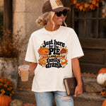 Just Here for the Pie and Family Drama DTF Transfer DTF Heat Press Transfer from Sweet Tee Transfers