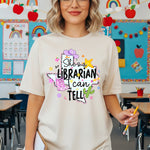 She's a Librarian I Can Tell DTF Transfer DTF Heat Press Transfer from Sweet Tee Transfers