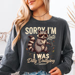 Sorry I'm Late I Was Dilly Dallying Raccoon DTF Transfer DTF Heat Press Transfer from Sweet Tee Transfers