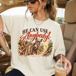 He Can Use Anybody DTF Transfer DTF Heat Press Transfer from Sweet Tee Transfers