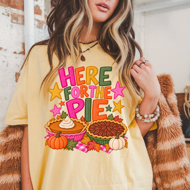 Here for the Pie DTF Transfer DTF Heat Press Transfer from Sweet Tee Transfers