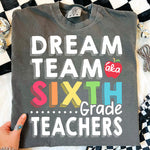 Dream Team Sixth Grade Teachers DTF Transfer DTF Heat Press Transfer from Sweet Tee Transfers