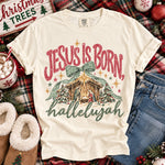 Jesus Is Born Hallelujah DTF Transfer DTF Heat Press Transfer from Sweet Tee Transfers