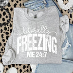 Literally Freezing Me 24/7 DTF Transfer DTF Heat Press Transfer from Sweet Tee Transfers