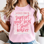 Support Your Local T-Shirt Maker DTF Transfer DTF Heat Press Transfer from Sweet Tee Transfers