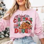 All I Want for Christmas Is a Man Made of Dough DTF Transfer DTF Heat Press Transfer from Sweet Tee Transfers