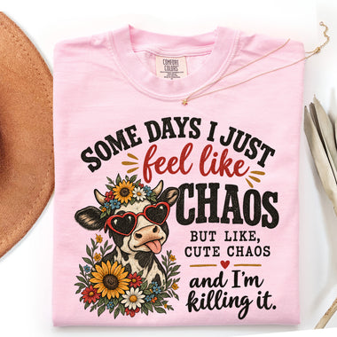 Some Days I Just Feel Like Chaos DTF Transfer DTF Heat Press Transfer from Sweet Tee Transfers