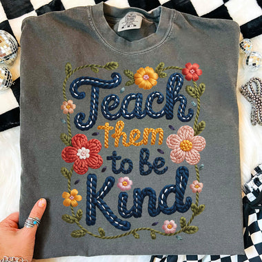 Teach Them to Be Kind DTF Transfer DTF Heat Press Transfer from Sweet Tee Transfers