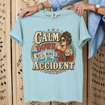 Calm Down We'll Make It Look Like an Accident DTF Transfer DTF Heat Press Transfer from Sweet Tee Transfers