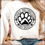 Easily Distracted by Dogs DTF Transfer
