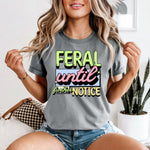 Feral Until Further Notice