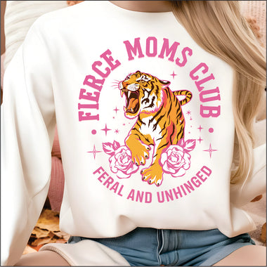 Fierce Moms Clue Feral & Unhinged DTF Transfer