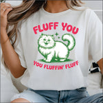 Fluff You DTF Transfer