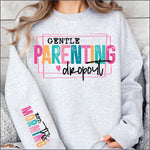 Gentle Parenting Drop out w Sleeve DTF Transfer