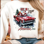 Get in Loser Christmas DTF Transfer