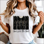 Girls Will Be Girls DTF Transfer