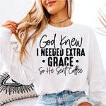 God Knew I Needed Extra Grace