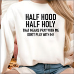 Half Hood Half Holy DTF Transfer