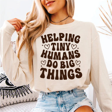 Helping Tiny Human do Big Things Child Care Teacher