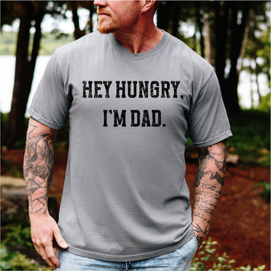 Hey Hungry, I'm Dad