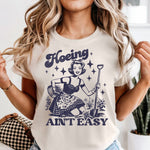 Hoeing Aint Easy Blue DTF Transfer