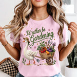 I'd Rather be Gardening Goose DTF Transfer