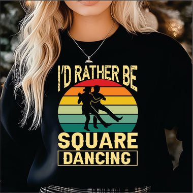 I'd Rather be Square Dancing DTF Transfer