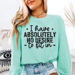 I Have Absolutely no Desire to Fit in