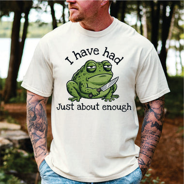 I Have Had Just about Enough