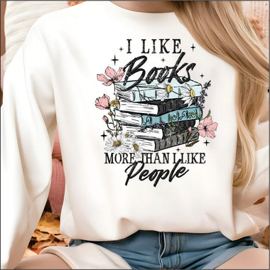 I Like Books more than People DTF Transfer