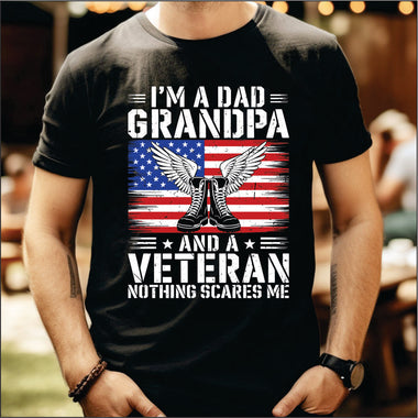 I'm a dad, grandpa, and a veteran. Nothing scares me