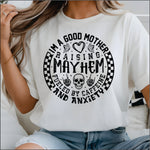 Im a Good Mother Raising Mayhem DTF Transfer