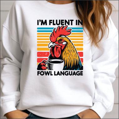 Fluent in Fowl Language DTF Transfer