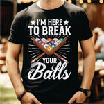 Im Here to Break Balls