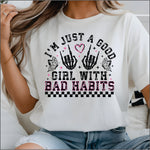 I'm Just a Good Girl with Bad Habits DTF Transfer