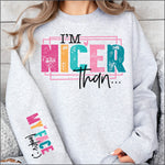 I'm Nicer than my Face Looks DTF Transfer