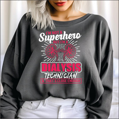 I'm Not a Super Hero Dialysis Tech DTF Transfer