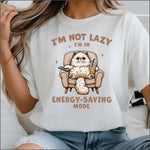 I'm not Lazy I'm in Energy Saving Mode DTF Transfer